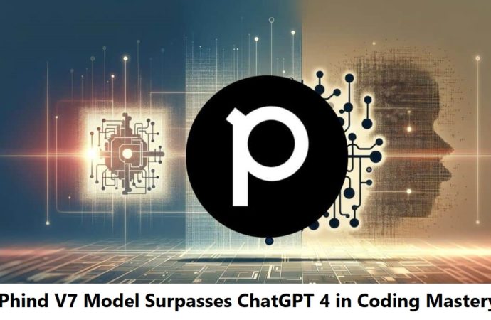 Phind’s V7 AI Model: Beats ChatGPT 4 in Coding AI